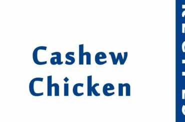 Cashew Chicken | ITALIAN FOOD RECIPES | RECIPES LIBRARY | MY RECIPES