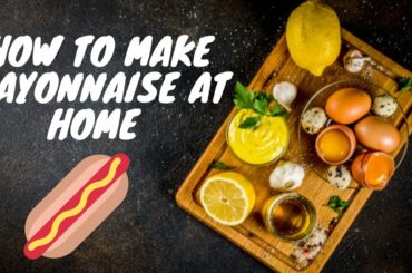how to make mayonnaise at home | italian recipes
