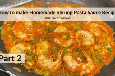 How to make Homemade Shrimp Pasta Sauce Recipe