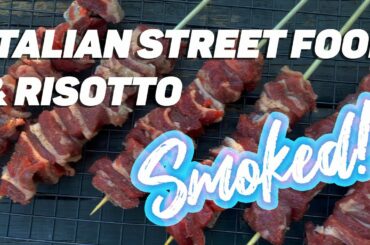 SMOKED RISOTTO & ARROSTICINI - mutton skewers,  italian street food -  ITALIAN /  BBQ MASHUP!