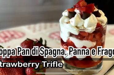 Coppa Pan di Spagna, Panna e Fragole (Strawberry Trifle) - Italian Food Easy Peasy