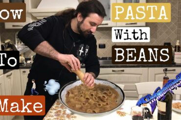 How to Make Italian Pasta with Beans - Recipe for Pasta e Fagioli