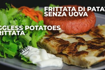 Frittata di patate senza uova - Eggless potatoes frittata