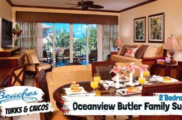 Italian Oceanview Two Bedroom Butler Family Suite MP | Beaches Turks & Caicos | Walkthrough Tour 4K