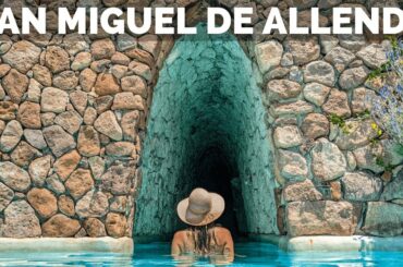 Mexico Luxury in San Miguel de Allende! Wine Tasting & Thermal Baths