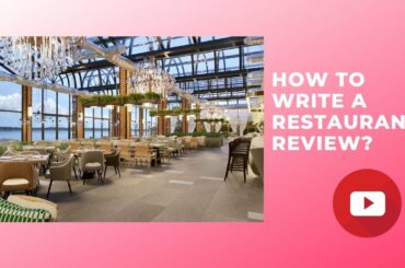 How to write a restaurant review?