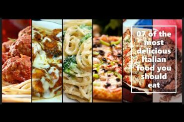 07 BEST ITALIAN FOOD