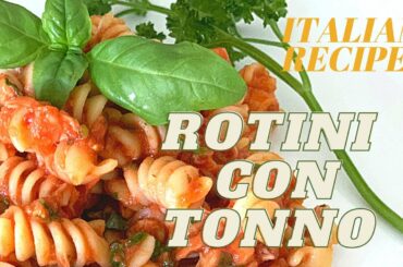 EASY TUNA PASTA /ROTINI CON TONNO/ ITALIAN PASTA  DISH/ RECIPE