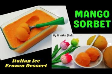 Mango Sorbet - Best Italian Sorbetto Recipe Without Icecream Machine