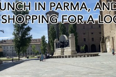 A fabulous lunch in Parma, and progressing on the renovation in Tuscany.