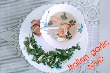 Italian Garlic Soup Recipe