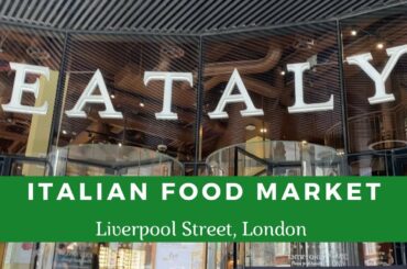 EATALY LONDON | ITALIAN FOOD MARKET