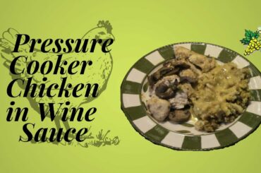 Pressure Cooker Chicken in Wine Sauce