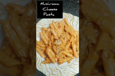 Mushroom Cheese Pasta| Pasta| Chesse Pasta| Mushroom Pasta| PS| Italian Pasta| Cheese Sauce Pasta