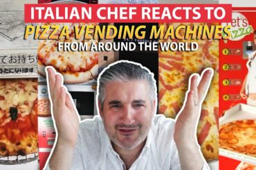 Italian Chef Reacts to PIZZA VENDING MACHINES from Around the World