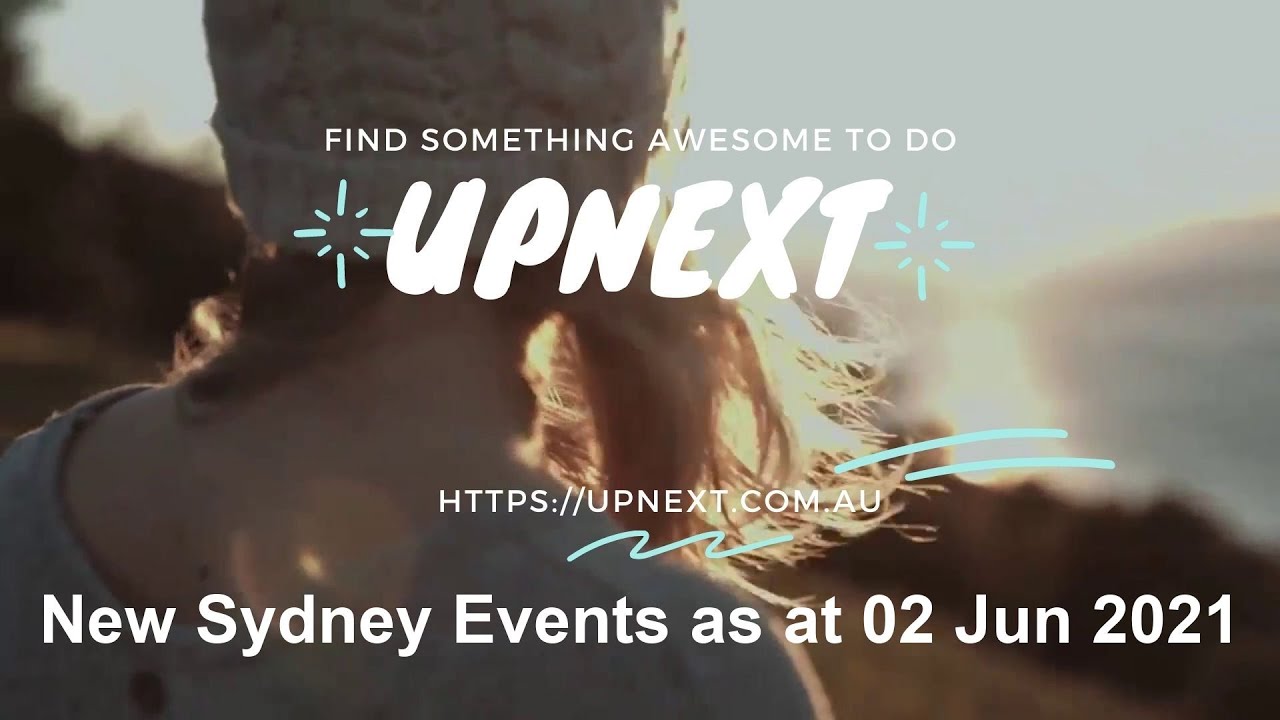 New Sydney Events as at 02 Jun 2021 New Sydney Events as at 02 Jun 2021