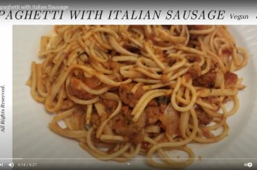 Vegan Spaghetti with Italian Sausage