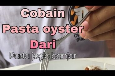 Italian food pasta oyster dari pasta joglo banjar, isnakk benerr!!