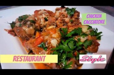 CHICKEN CACCIATORE - RESTAURANT STYLE