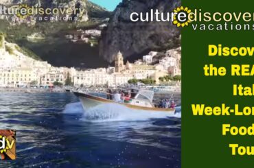 Discover the "Real" Italy - Italy Cooking Foodie Vacations