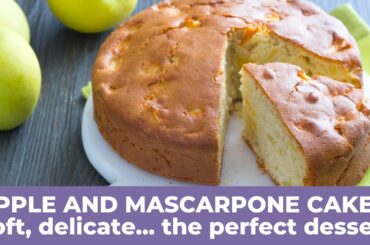 How to bake a great APPLE AND MASCARPONE CAKE - Original Italian recipe