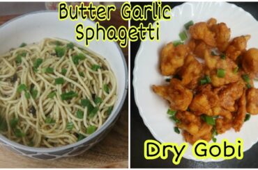 BUTTER GARLIC SPHAGETTI | DRY GOBI RECIPE | ITALIAN RECIPES | EASY GOBI MANCHURIAN |MADHUSHIKA VLOGS