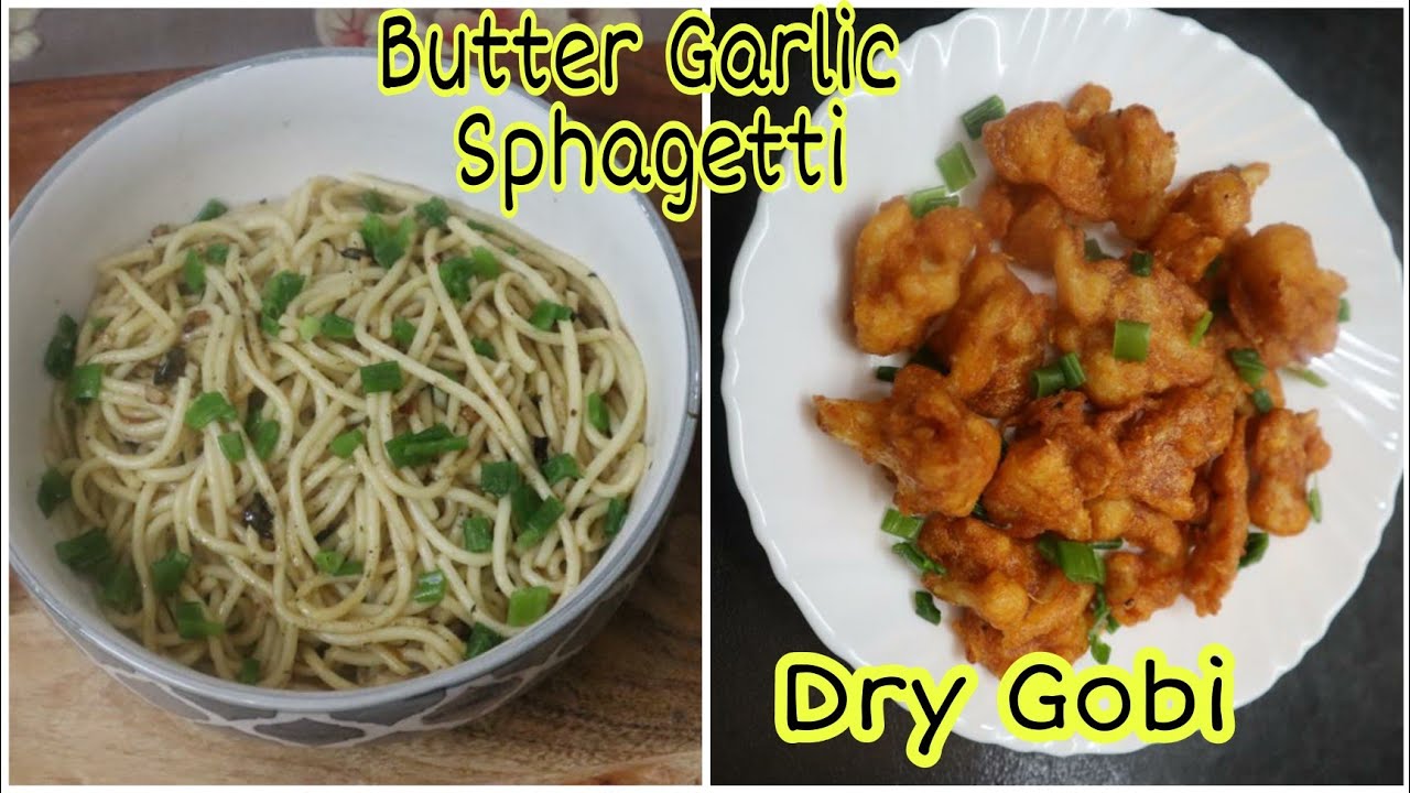 BUTTER GARLIC SPHAGETTI | DRY GOBI RECIPE | ITALIAN RECIPES | EASY GOBI MANCHURIAN |MADHUSHIKA VLOGS BUTTER GARLIC SPHAGETTI | DRY GOBI RECIPE | ITALIAN RECIPES | EASY GOBI MANCHURIAN |MADHUSHIKA VLOGS