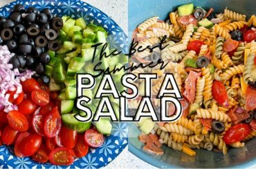 EASY & QUICK PASTA SALAD! | STEP BY STEP RECIPE + SUMMER DISH THAT EVERYONE WILL LOVE!