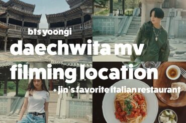 i visited bts yoongi(suga) daechwita mv filming location + jin's favorite restaurant