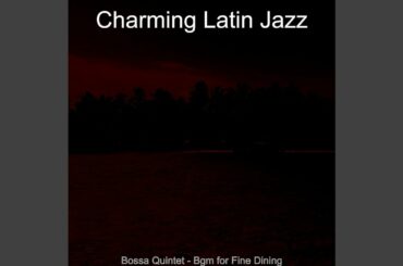 Bossa Quintet Soundtrack for Great Restaurants