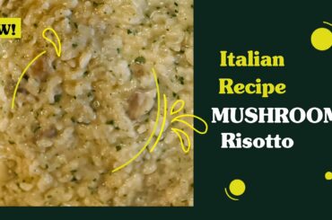 Italian’s Mushroom Risotto | Italian Recipe