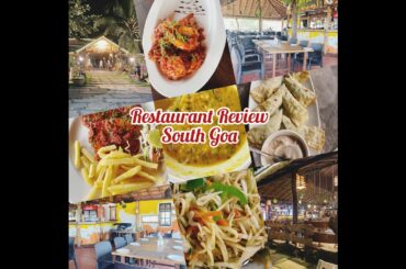 Restaurants Review | South Goa Restaurants Review | Must Visit | Affordable Restaurants in Goa