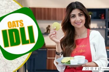 Oats Idli | Shilpa Shetty Kundra | Healthy Recipes | The Art of Loving Food