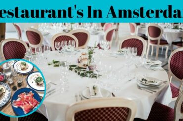 Top 5 Restaurants In Amsterdam | Advotis4u