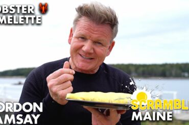 Gordon Ramsay Makes a Lobster Omelette in Maine | Scrambled