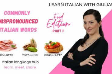 Learn Italian - STOP SAYING IT WRONG! Commonly mispronounced words ITALIAN FOOD VOCABULARY - Part 1