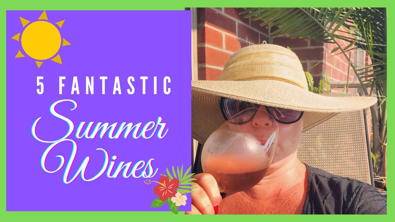 5 Fantastic summer wines 5 Fantastic summer wines