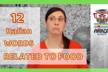 Learn Italian: 12  words related to food difficult to pronounce