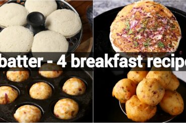 multipurpose idli batter recipe | 1 batter 4 recipes - idli, dosa, appe or paddu, punugulu