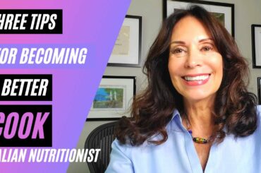 Three Tips for Becoming a Better Cook