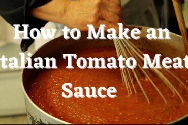 How to Make an Italian Tomato Meat Sauce like an Executive Chef
