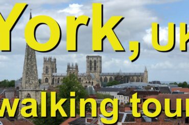 York, England, UK Walking Tour