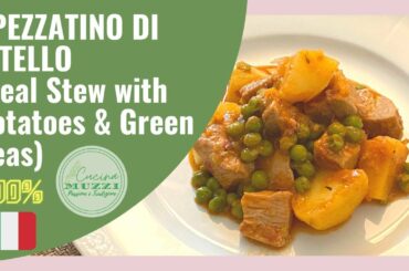 SPEZZATINO DI VITELLO CON PATATE E PISELLI / VEAL STEW /CUCINA MUZZI #italian #easy #recipe
