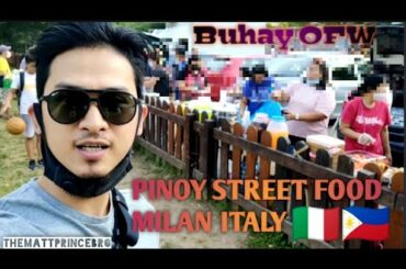 PINOY STREET FOOD IN MILAN ITALY | BUHAY OFW | SUMMER 2021