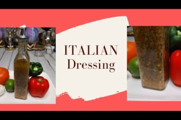 EASY ITALIAN DRESSING RECIPE - HOW TO MAKE HOMEMADE ITALIAN DRESSING