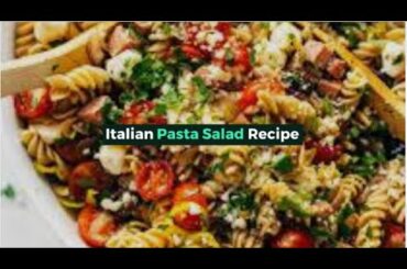 Italian Pasta Salad Recipe