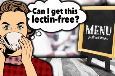 How to Stay Lectin-Free When Dining Out