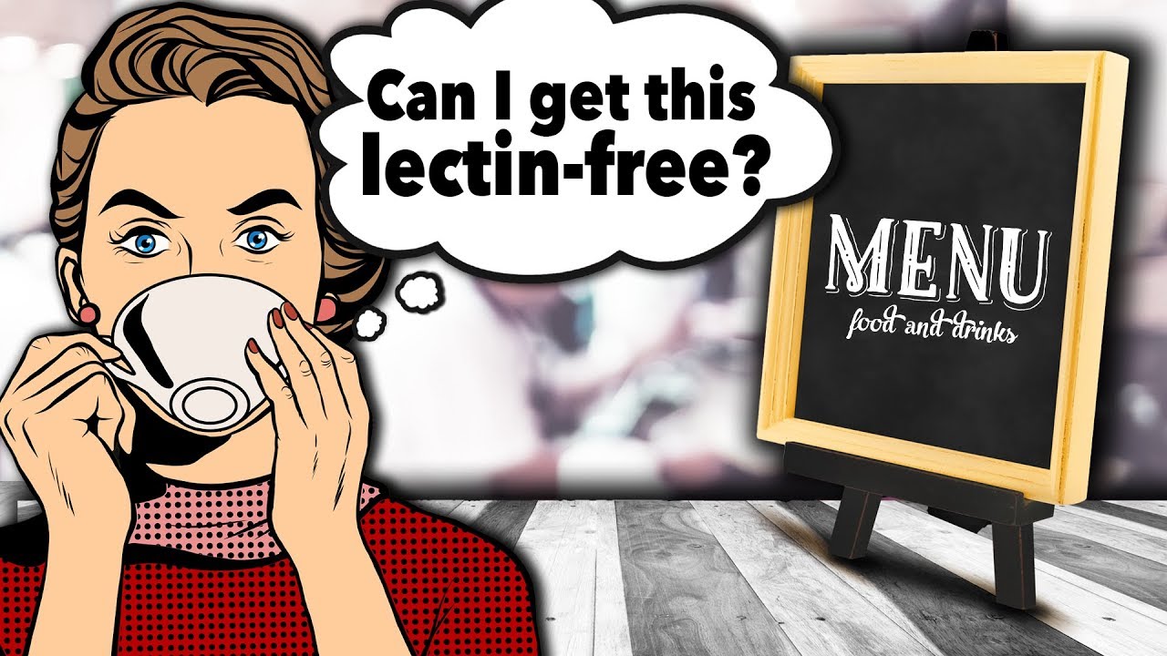 How to Stay Lectin-Free When Dining Out How to Stay Lectin-Free When Dining Out