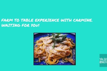 Farm to Table Experience La Tagliata with Carmine