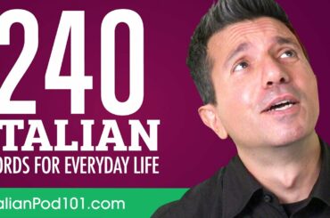 240 Italian Words for Everyday Life - Basic Vocabulary #12